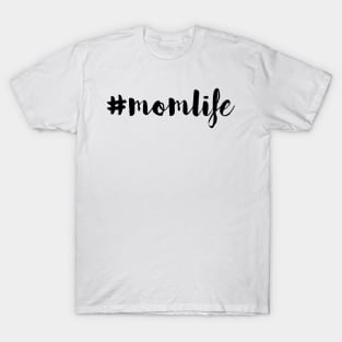 #momlife T-Shirt